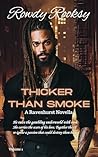 Thicker Than Smok...