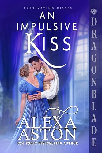 An Impulsive Kiss (Captivating Kisses #2)