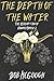 The Depth of the Water: The...