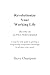 Revolutionize Your Working Life by Stephen Champion