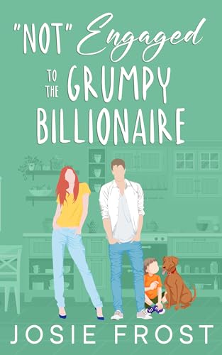 Not" Engaged to the Grumpy Billionaire (The Billionaire Best Friends of Ocean Bay, #1)