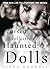 A Cursed Collection of Haunted Dolls by Fiona Dodwell A Cursed Collection of Haunted Dolls by Fiona Dodwell