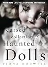 A Cursed Collection of Haunted Dolls by Fiona Dodwell