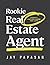 Rookie Real Estate Agent by Jay Papasan