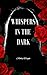 Whispers in the dark