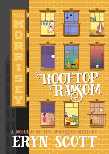 A Rooftop Ransom (A Murder at the Morrisey Mystery Book 6)