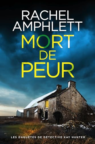 Mort de peur (Les enquêtes de Détective Kay Hunter t. 1) (French Edition)