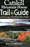 Catskill Mountain House Trail Guide: In the Footsteps of the Hudson River School