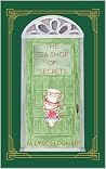 The Tea Shop of Secrets The Tea Shop of Secrets