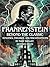 Frankenstein; or, the Modern Prometheus by Mary Wollstonecraft Shelley