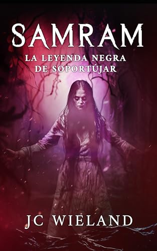 SAMRAM. La leyenda negra de Soportújar. (Spanish Edition)