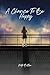 A Chance To Be Happy by Kate  Butler