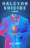 Halcyon Suicide: ...