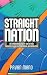 Straight nation: Heteronormativity and other exigencies of postcolonial nationalism