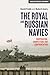 The Royal and Russian Navies by David Fields
