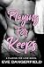Playing For Keeps: A Smokin...