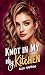 Knot in My Kitchen by Alice Harrow