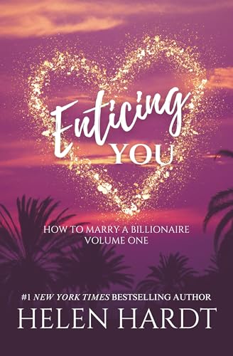 Enticing You: How to Marry a Billionaire One (Kindle Edition)