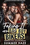 Book cover for Faking it with the Bad Boy Bikers (Southern Heat Reverse Harems, #2)