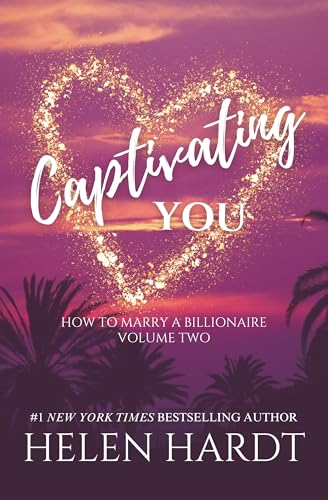 Captivating You: How to Marry a Billionaire Two (Kindle Edition)