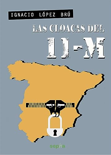 Las cloacas del 11-M (Spanish Edition)