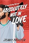 Absolutely Not in Love (Appies, #2)