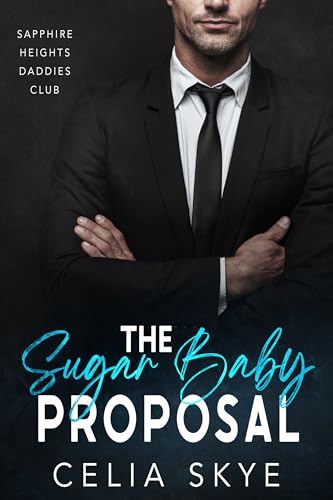 The Sugar Baby Proposal (Sapphire Heights Daddies Club #2)