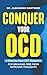 Conquer Your OCD: A Step-by-Step CBT Blueprint for Breaking Free From Intrusive Thoughts