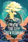 When the City Grew Verdant