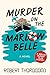 Murder on the Marlow Belle (Marlow Murder Club, #4)