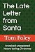 The Late Letter from Santa:...