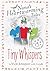 Tiny Whispers: A Treasury of Children's Stories about the Gifts of Patience, Kindness, Contentment, Thoughtfulness, and Gratitude