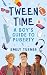 Tween Time: A Boy's Guide t...