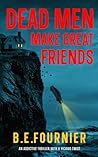 Dead Men Make Great Friends: An addictive thriller with a vicious twist
