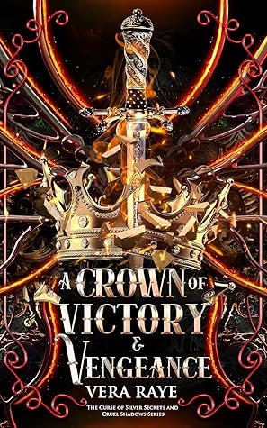 A Crown of Victory and Vengeance (The Curse of Silver Secrets and Cruel Shadows, #2)
