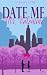 Date me, Mr. Valentine by Sarah Lemme