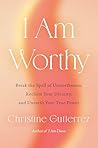 I Am Worthy: Brea...