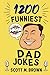 DAD Jokes: 1200 Cheesy, Cle...