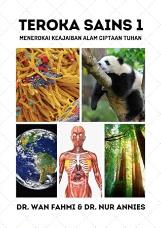 Teroka Sains 1: Menerokai Keajaiban Alam Ciptaan Tuhan