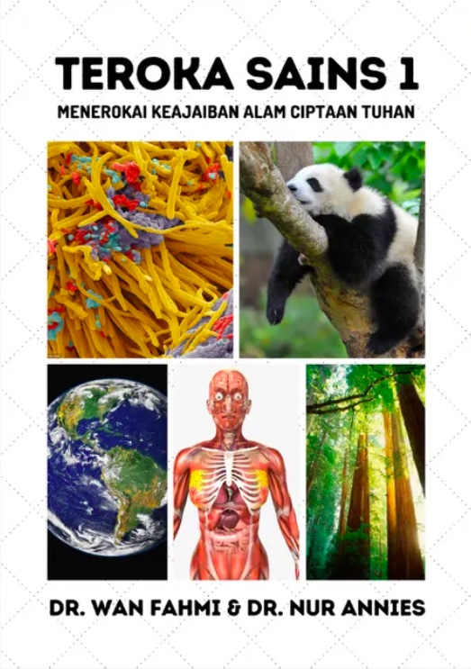 Teroka Sains 1: Menerokai Keajaiban Alam Ciptaan Tuhan (Paperback)