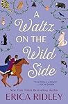 A Waltz on the Wild Side by Erica Ridley