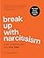 Break Up with Narcissism by Alina Kastner