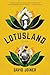 Lotusland by David Joiner