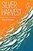 Silver Harvest by Daryl Fraser