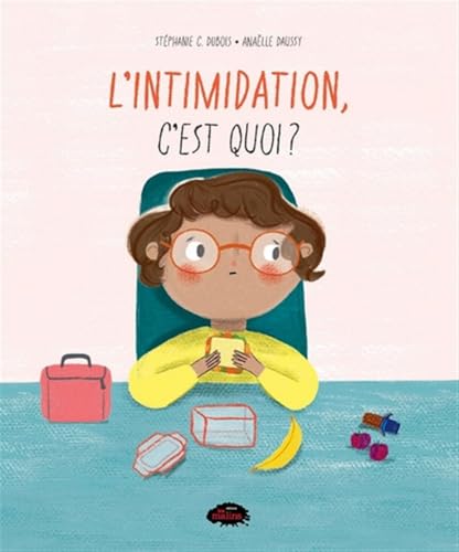 L'INTIMIDATION, C'EST QUOI ? (Hardcover)