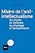 MISERE DE L'ANTI-INTELLECTUALISME: Du procès en wokisme à celui en antisémitisme