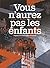 Vous n'aurez pas les enfants