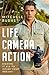 Life, Camera, Action by Mitchell Burns