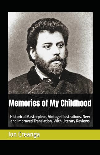 Memories of My Childhood: Historical Masterpiece. Vintage Illustrations. New and Improved Translation. With Literary Reviews