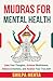 Mudras For Mental Health: C...